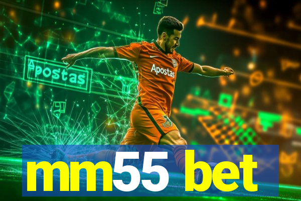 mm55 bet