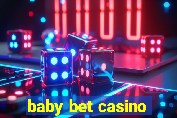 baby bet casino