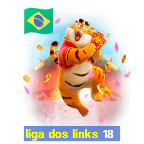 liga dos links 18