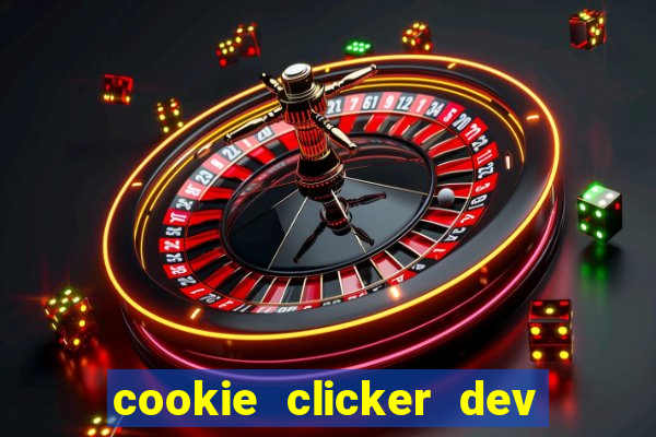 cookie clicker dev tools hack
