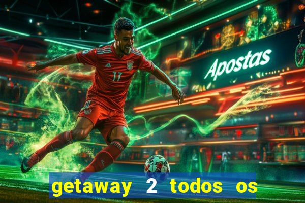 getaway 2 todos os carros 2024