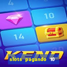 slots pagando 10 no cadastro facebook