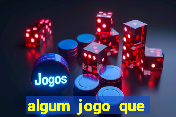 algum jogo que paga de verdade