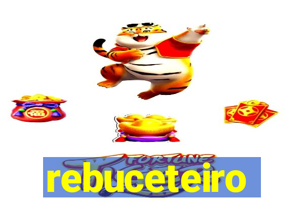 rebuceteiro