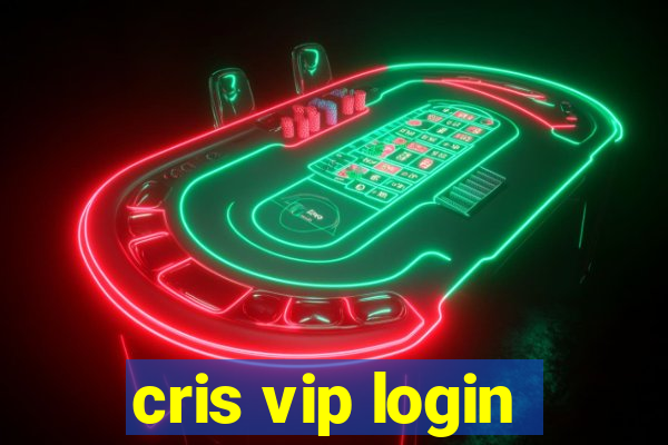 cris vip login