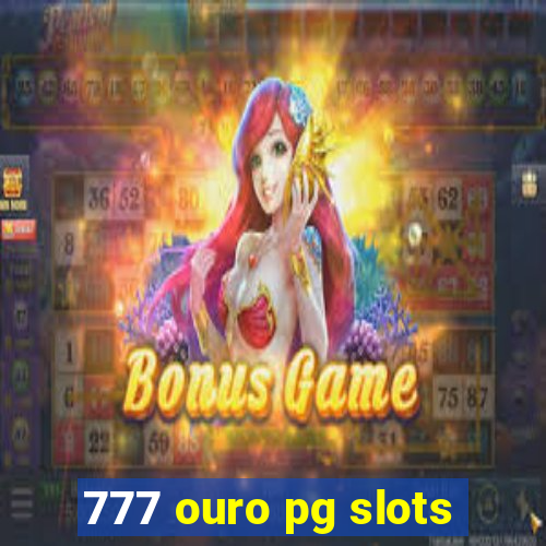 777 ouro pg slots