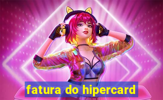 fatura do hipercard