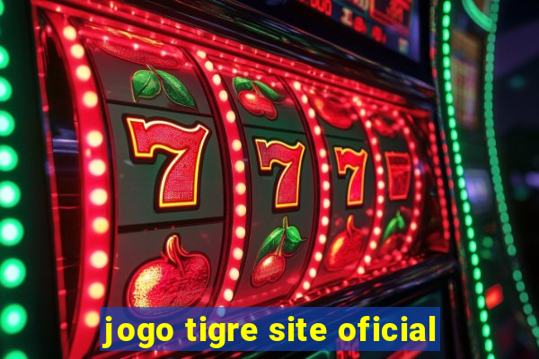 jogo tigre site oficial