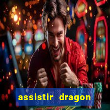 assistir dragon ball super: broly dublado