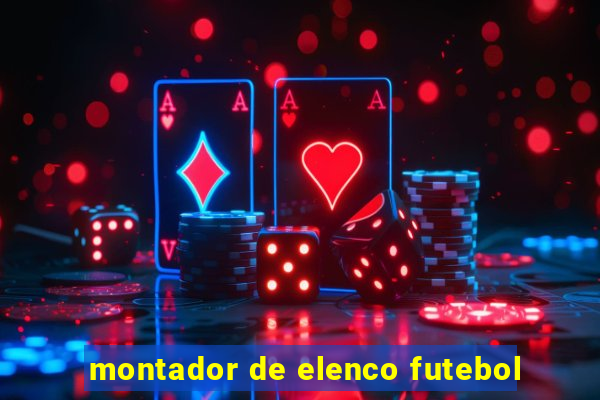 montador de elenco futebol