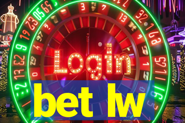 bet lw