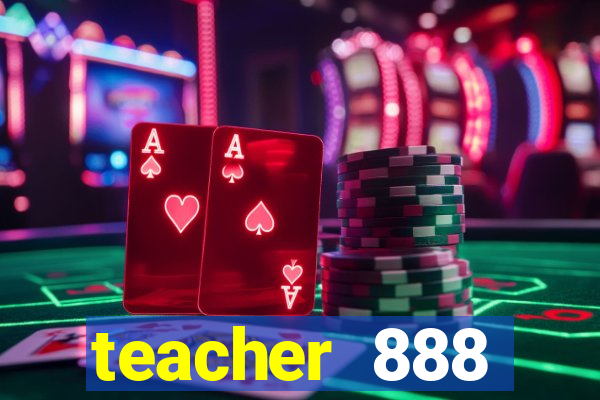 teacher 888 plataforma login
