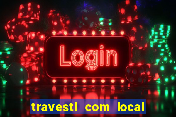 travesti com local em santos