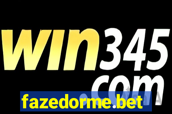 fazedorme.bet