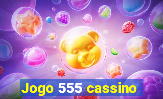Jogo 555 cassino