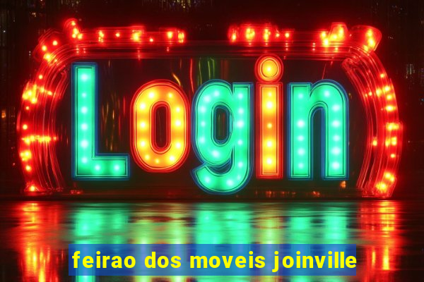 feirao dos moveis joinville