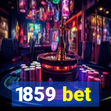 1859 bet