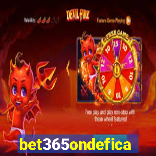 bet365ondefica