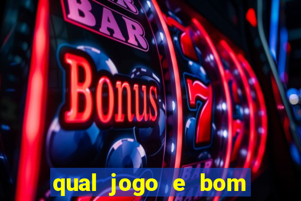 qual jogo e bom para ganhar dinheiro