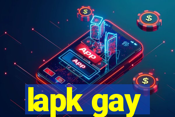 lapk gay