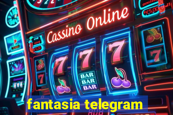 fantasia telegram