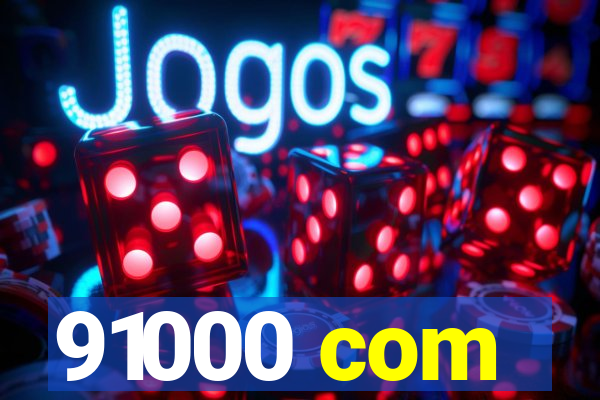 91000 com