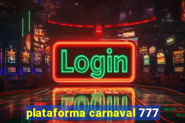 plataforma carnaval 777