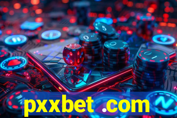 pxxbet .com