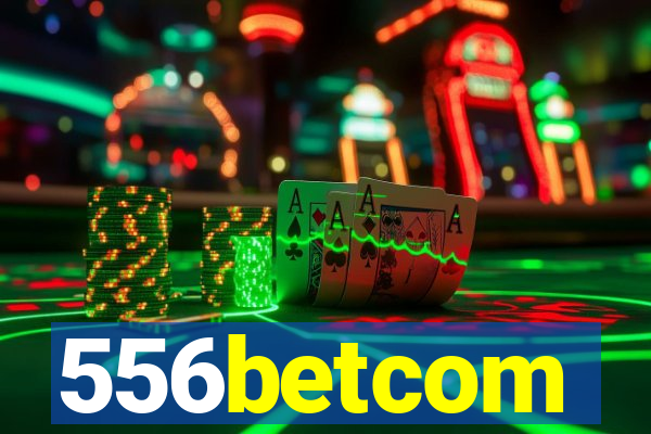 556betcom