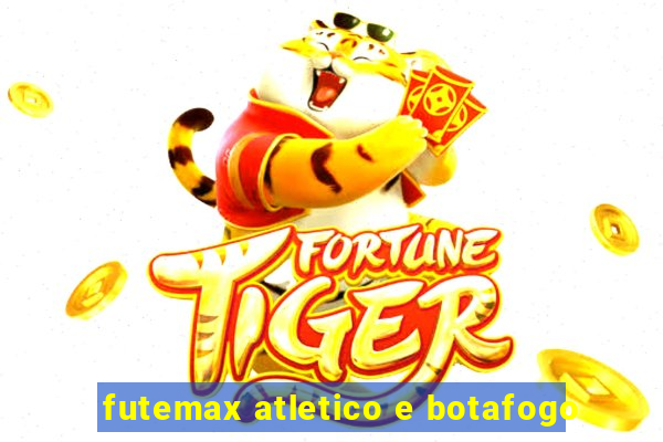 futemax atletico e botafogo
