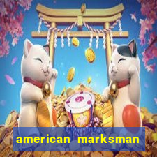 american marksman apk dinheiro infinito