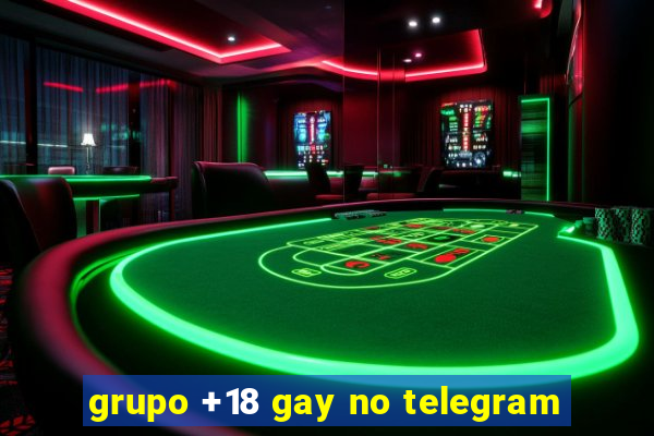 grupo +18 gay no telegram