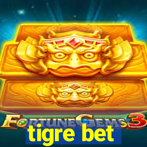 tigre bet