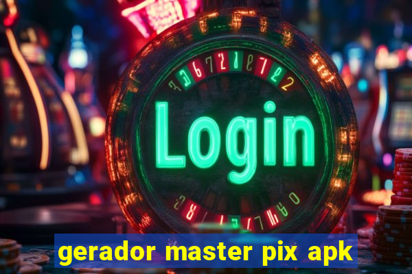 gerador master pix apk