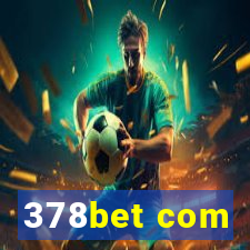 378bet com
