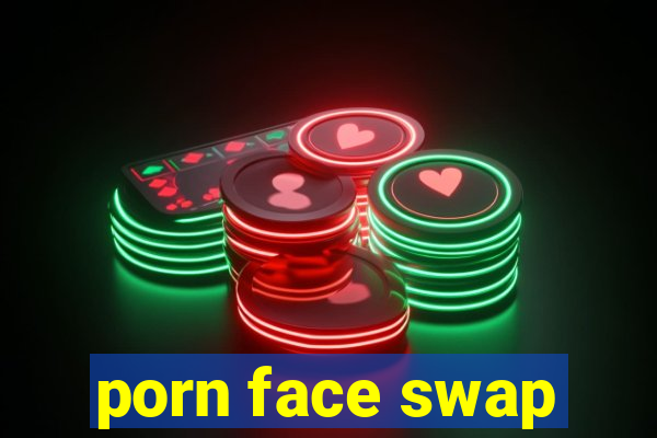 porn face swap