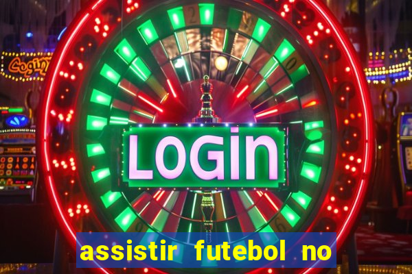 assistir futebol no premiere gratis