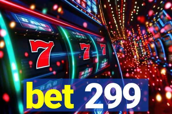 bet 299