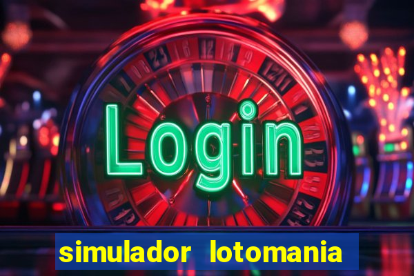 simulador lotomania - lotodicas