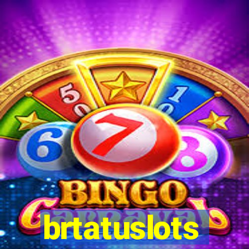 brtatuslots