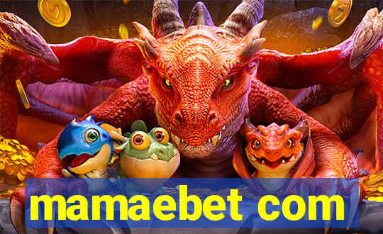 mamaebet com