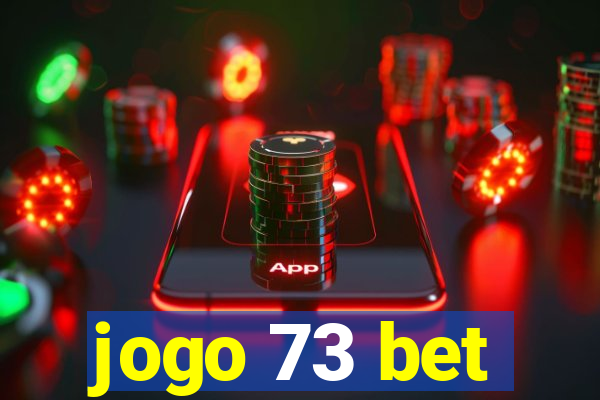 jogo 73 bet