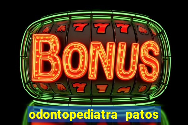 odontopediatra patos de minas