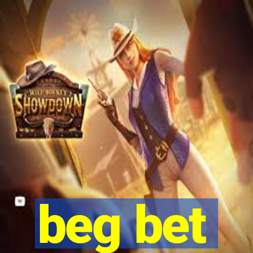 beg bet