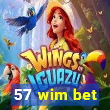 57 wim bet