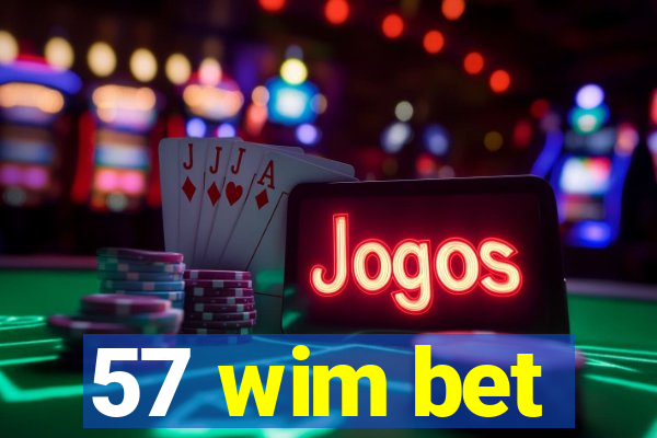 57 wim bet
