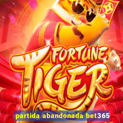 partida abandonada bet365