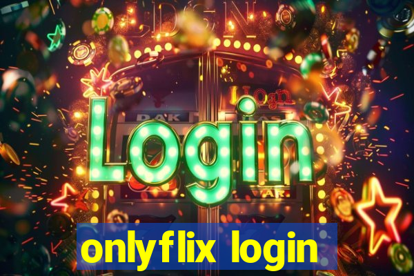 onlyflix login