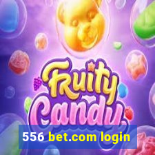 556 bet.com login