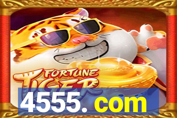 4555. com